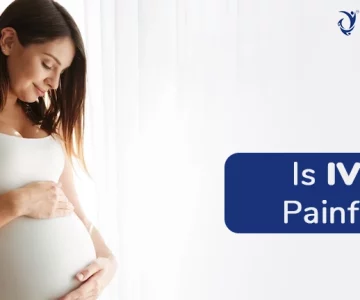 Is IVF Painful? Understanding the Realities of In Vitro Fertilisation 