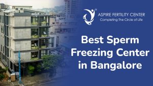 Best Sperm Freezing Center in Bangalore
