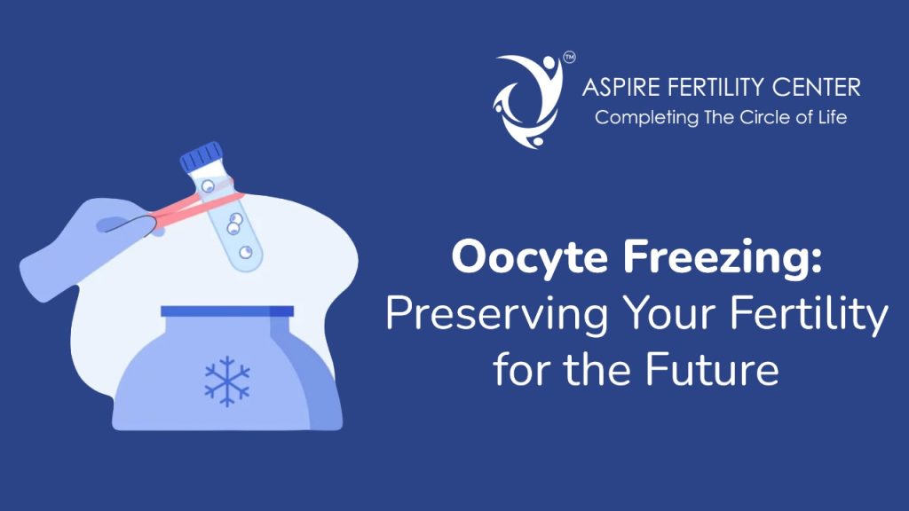 Oocyte Freezing